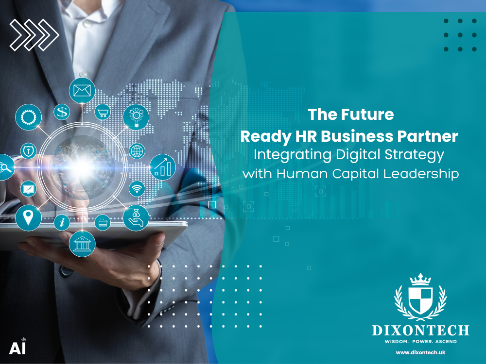 The Future-Ready HR Business Partner - Integrating Digital Strategy with Human Capital Leadership